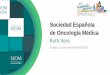 Sociedad Española de Oncología Médica...3 La Sociedad Española de Oncología Médica (SEOM) es una sociedad científica de ámbito nacional, sin ánimo de lucro, constituida por