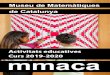 Activitats educatives Curs 2019-2020 mmaca · 2020-05-18 · Geometria, corbes, políedres, fórmules inductives. Sala Emma Castelnuovo Il·lusions òptiques, miralls. Sala Martin