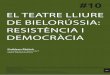 EL TEATRE LLIURE DE BIELORÚSSIA: RESISTÈNCIA I DEMOCRÀCIA · 114 98). L’historiador David Marples explica que «[a] presidential power El Teatre Lliure de Bielorússia: resistència