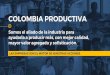 Somos el aliado de la industria para ayudarla a producir más, con … · 2020-04-30 · Colombia Productiva en el sector comercio, industria y turismo Formular, adoptar, dirigir