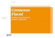 Consenso Fiscal - PwC · 2 Consenso Fiscal Primer semestre de 2016 El Consenso Fiscal, elaborado por PwC Tax & Legal Services, es un informe semestral que recoge el resultado de una