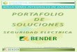 PORTAFOLIO DE SOLUCIONES ... BENDER SEGURIDAD ELECTRICA BENDER A travأ©s de la marca BENDER, se dispone