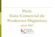 Guía Comercial de los Productos Orgánicos del Perú€¦ · mayor cantidad de productores con cultivos orgánicos (5,163 productores) ... Los principales productos orgánicos peruanos