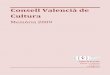 Consell Valencià de Culturacvc.gva.es/archivos/MemòriaCVC2009_def.pdf · retre compte de treballs ja fets, mentre que el de les observacions i recomanacions és influir en decisions