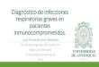 Diagnóstico de infecciones respiratorias graves en pacientes …portal.neumopediatriacolombia.com/wp-content/uploads/... · 2020-02-26 · respiratorias graves en pacientes inmunocomprometidos