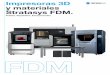 Impresoras 3D y materiales Stratasys FDM. · Las impresoras 3D FDM ... Insight™: El software Insight prepara los archivos de piezas digitales 3D (salida en formato STL) para su