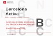 Barcelona Activa - media.firabcn.esmedia.firabcn.es/content/S092013/docs/ponencias/guifre_belloso.pdf · Programa d’ajuts a la contractació estable Per accedir a la subvenció