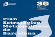 Plan Estratégico Metropolitano de Barcelona · Parque Tecnológico del Vallès - Cerdanyola del Vallès Parc Mediterrani de la Tecnologia. PMT – Castelldefels Orbital 40. Parc