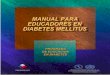 MAUAL PARA EDUCADORES - Gobierno de Chile · 2012-05-28 · MANUAL PARA EDUCADORES EN DIABETES MELLITUS 5 PRÓLOGO l presente Manual para Educadores en Diabetes es el producto de