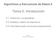Tema 0. Introducción - UMnmarin/transparencias-introduccion-AEDII.pdf · Tema 0-2. Algorítmica 0.1. Definición y propiedades •Algoritmo: Conjunto de reglas para resolver un problema