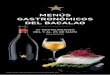MENÚS GASTRONÓMICOS DEL BACALAO · Tarta de queso con arándanos Cerveza Estrella Damm Inedit Tartare de bacalao con mango, brotes y aceite de naranja Tortilla de bacalao con pipirrana