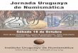Jornada Uruguaya de Numismática 2014 - Monedas UruguayBIENVENIDOS Estimados visitantes, invitados, comerciantes y participantes de esta nueva Jornada Uruguaya de Numismática. El