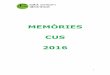 MEMÒRIES CUS 2016cus-usuaris.org/uploads/memories/memories2016.pdf · -05-10-2016 -25-11-2016 (dues sessions a diferents classes) Aboquem a les xarxes socials dades personals, fotos