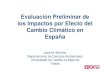 Evaluación Preliminar de los Impactos por Efecto del Cambio Climático en España · 2006-08-29 · Variación (%) del índice medio mensual del FWI (Índice de Peligro Canadiense)