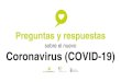 sobre el nuevo Coronavirus (COVID-19) · ¿Qué son los coronavirus? Son una amplia familia de virus que normalmente afectan sólo a los animales, aunque algunos tienen la capacidad