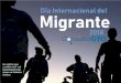 Día Internacional del Migranteseieg.iplaneg.net/seieg/doc/Dia_Internacional_del... · 18 de diciembre de 2018 1 "La migración es un poderoso motor del crecimiento económico, el