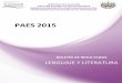 Boletín de Resultados PAES 2015 Lenguaje y Literatura · 2016-05-31 · Boletín de Resultados PAES 2015 Lenguaje y Literatura 8 1.3 Porcentaje de estudiantes en cada nivel de logro