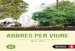 ARBRES PER VIURE - Barcelona · 2020-01-31 · ARBRES PER VIURE Pla director de l’arbrat de Barcelona 2017 - 2037. ... Inventari del patrimoni arbori 15 1.4.3. Els criteris de planiÞcaci