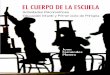 EL CUERPO DE LA ESCUELA - mcep.es · 7 de abril de 2016 El MCEP está a favor de la circulación del conocimiento y de la producción intelectual, permitiendo, por tanto, la copia
