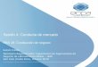 Sesión 4: Conducta de mercado - assal-cr.com · 4 DISTRIBUCIÓN DE SEGUROS DIRECTIVA (UE) 2016/97 sobre distribución de seguros • Obligación de tratar a los clientes de manera