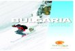 BULGARIA - Министерство на туризма€¦ · las vacaciones y proporcionan confort y buen humor. Las estaciones de esquí búlgaras han ganado popularidad internacional