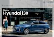 Accesorios - Hyundai · apariencia tan cuidada y tan actual. El nuevo Hyundai i30 es todo eso con un estilo único. Eso es lo que lo convierte en el vehículo para la nueva generación
