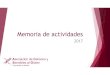 Memoria de actividades 2017 - Asociación de Celíacos y ...€¦ · Memoria de actividades 2017 Atención a Pacientes Consultas Sesiones informativas y talleres Formación Hostelería