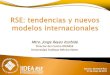 Universidad Anáhuac México Norte€¦ · Globalización + TICs gran difusión de la RSE y cambios de enfoque y alcance. Presión de los stakeholders incorporación de principios