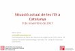Situació actual de les ITS a Catalunya€¦ · Situació actual de les ITS a Catalunya 9 de novembre de 2017 Núria Vives nvives@iconcologia.net Coordinadora de l’àrea de sistemes