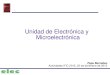 Unidad de Electrأ³nica y Microelectrأ³nica Unidad de Electrأ³nica y Microelectrأ³nica Pepe Bernabeu