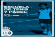 ESCUELA DE TENIS Y PÁDEL - RCTB-1899€¦ · Escuela de Tenis y Pádel tendrá preferencia en el uso de la zona del polideportivo. LUDOTECA Todos los alumnos inscritos en cualquiera