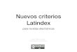 Nuevos criterios Latindex · Latindex para revistas electrónicas Jorge Polanco-cortés Universidad de Costa Rica . Objetivos •Reforzar el papel pedagógico y didáctico que Latindex