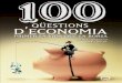 Col·lecció De Cent en Cent – 29 • - cossetania.com · • Col·lecció De Cent en Cent – 29 • 100 qüestions d’economia Primer la vida que la borsa Agustí Segarra i Lluís