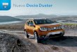 Nuevo Dacia Duster - Renault€¦ · automáticos*, y el sistema multimedia Media Nav Evolution* está a tu disposición. La comodidad interior no se queda atrás: asientos regulables*,