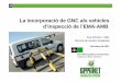 La incorporació de GNC als vehicles d’inspecció de l’EMA-AMBxarxaenxarxa.diba.cat/.../files/07_emma._la_incorporacio...de_lema-a… · - Cotxe de gamma similar i emissions altes