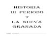 HISTORIA Iii periodo 7 La nueva granada 7... · naturaleza del Virreinato de Nueva Granada realizado por José Celestino Mutis durante el reinado de Carlos III de España.1 Conocido