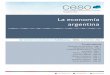 La economía argentina - CESO · sobre los convenios colectivos de trabajo y otros derechos laborales (plazo mínimo de contratación, indemnización...), extender la edad para jubilarse