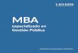 MBA - CEREM · Recoge los nuevos conceptos de administración de proyectos públicos orientados a re- ... Periodos de Impartición del MBA especializado en Gestión Pública Inicio
