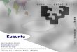 Kubuntu - lsi.vc.ehu.eus · Uso de menús e iconos de escritorio Entorno gráfico versus consola – De 1 a N escritorios gráficos – De 1 a N consolas Personalización – Idioma