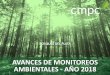 AVANCES DE MONITOREOS AMBIENTALES - AÑO 2018 · 2020-03-06 · La empresa implementó en el año 2006 un Sistema de Gestión Ambiental certificado bajo la Norma ISO 14.001, actualizado