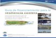 resiliencia costera - DRNAdrna.pr.gov/wp-content/uploads/2019/05/Guia-financiamiento-para-la... · 4 Mejores prácticas y enfoques innovadores en el financiamiento pos-desastre 