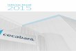 Informe Anual 2015 - Cecabank · papel que juega el banco como principal depositario independiente del país. El segundo factor relevante ha sido la ampliación de nuestra base de