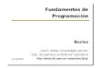 Fundamentos de Programaciónpepe/doc/fprg/01-bucles.ppt.pdf13.10.2010 variables de control importante Lo que se declara en el “for”, sólo existe en el bucle, por lo tanto su valor