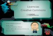 Licencias(( Creave (Commons(Licencias((Creave (Commons(Emilio(SaldañaQuiñones(Public(Lead,((Creave (Commons(México(emilio.saldana@creavecommons.mx (Abril22,2015