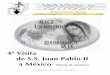 4ª Visita de S.S. Juan Pablo II a México · 2020-04-28 · pág. 2 Bol-201 Su Santidad, Juan Pablo II: Con el mayor cariño, los mexicanos damos a usted la más cordial bienvenida