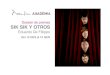 DOSSIER SIK SIK Y OTROS - Teatre Akademiateatreakademia.cat/wp-content/uploads/2016/07/... · El títol Sik Sik y otros engloba les tres joies que va estrenar amb la seva companyia