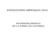 EXPOGESTION ORINOQUIA 2016...EXPOGESTION ORINOQUIA 2016 SEGURIDAD JURIDICA DE LA TIERRA EN COLOMBIA FORERO ÁLVAREZ ABOGADOS Y POLÍTICAS PÚBLICAS S.A.S. GUILLERMO FORERO ÁLVAREZ