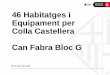 46 Habitatges i Equipament per Colla Castellera Can Fabra ... · 1 (castellers) Núm Aparcaments: 1.628,54 m2 5.002,07 m2 José Miguel Roldan Andrade Salvador Arisa Ribas SACYR CONSTRUCCION,