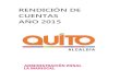 RENDICIÓN DE CUENTAS AÑO 2015 - Quito · 2016-02-22 · Torres de Almagro, Mariscal Nº 1, Juan León Mera y Wilson. 120 personas beneficiadas Mariscal Sucre Coordinación para