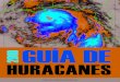 2019 GUÍA DE HURACANES · Cuando los huracanes se acercan, no se arriesgue. Independientemente de la trayectoria proyectada de la tormenta, siempre viaje hacia el norte. No evacuar